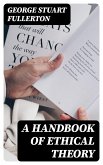 A Handbook of Ethical Theory (eBook, ePUB)