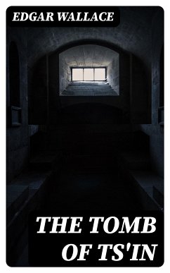 The Tomb of Ts'in (eBook, ePUB) - Wallace, Edgar