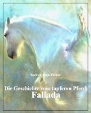 Die Geschichte vom tapferen Pferd Fallada (eBook, ePUB)