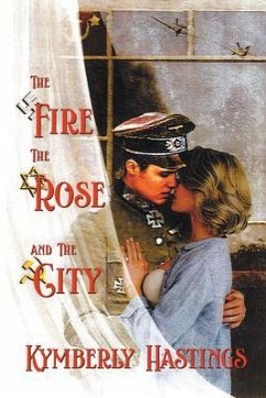 Cover The Fire, The Rose and The City (eBook, ePUB)