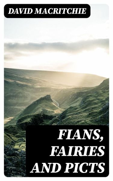 Fians, Fairies and Picts (eBook, ePUB) Fians, Fairies and Picts (eBook, ePUB)