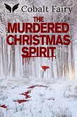 The Murdered Christmas Spirit (eBook, ePUB)
