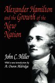 Alexander Hamilton and the Growth of the New Nation (eBook, ePUB) Alexander Hamilton and the Growth of the New Nation (eBook, ePUB)