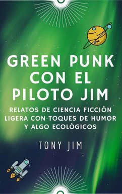 Greenpunk con el piloto Jim (eBook, ePUB) - Jim, Tony