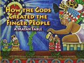 How the Gods Created the Finger People (eBook, ePUB)