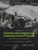 Combined Arms Warfare and Unmanned Aircraft Systems (eBook, ePUB) Combined Arms Warfare and Unmanned Aircraft Systems (eBook, ePUB)