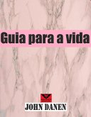Guia para a vida (eBook, ePUB) Guia para a vida (eBook, ePUB)
