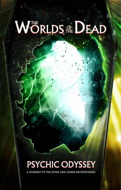 Psychic Odyssey: A Journey to the Upper and Lower Necrospheres (The Worlds of the Dead, #1) (eBook, ePUB) - Williamson, Daniel