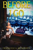 Before I Go (Into the Wild) (eBook, ePUB) Before I Go (Into the Wild) (eBook, ePUB)