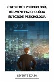 Kereskedési pszichológia, Részvény Pszichológia és Tozsdei Pszichológia (eBook, ePUB)
