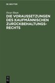 Die Voraussetzungen des Kaufmännischen Zurückbehaltungsrechts (eBook, PDF)