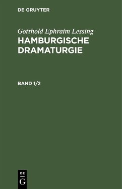 Gotthold Ephraim Lessing: Hamburgische Dramaturgie. Band 1/2 (eBook, PDF) - Lessing, Gotthold Ephraim