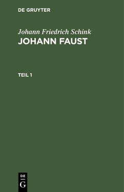Johann Friedrich Schink: Johann Faust. Teil 1 (eBook, PDF) - Schink, Johann Friedrich
