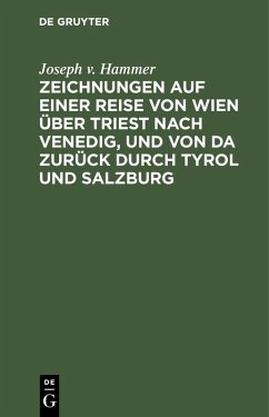 Cover Zeichnungen auf einer Reise von Wien über Triest nach Venedig, und von da zurück durch Tyrol und Salzburg (eBook, PDF)
