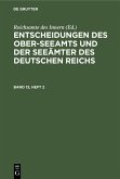 Entscheidungen des Ober-Seeamts und der Seeämter des Deutschen Reichs. Band 13, Heft 2 (eBook, PDF)