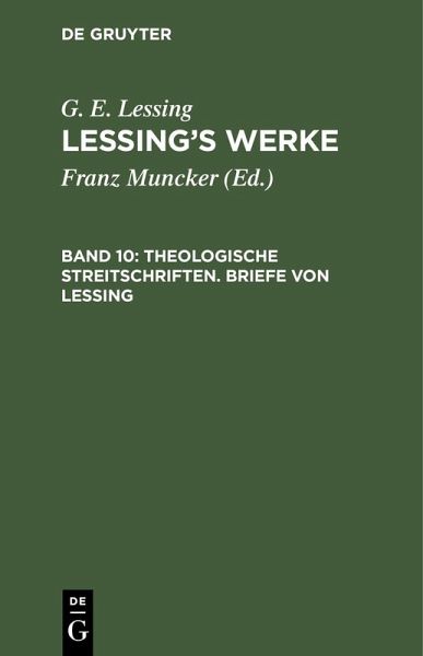 Theologische Streitschriften. Briefe von Lessing (eBook, PDF) Theologische Streitschriften. Briefe von Lessing (eBook, PDF)