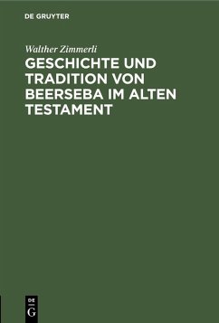 Geschichte und Tradition von Beerseba im alten Testament (eBook, PDF) - Zimmerli, Walther