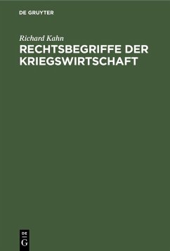 Rechtsbegriffe der Kriegswirtschaft (eBook, PDF) - Kahn, Richard