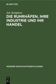 Die Ruhrhäfen, ihre Industrie und ihr Handel (eBook, PDF)