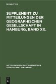 Supplement zu Mitteilungen der Geographischen Gesellschaft in Hamburg, Band XX. (eBook, PDF)