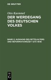 Ausgang des Mittelalters und Reformationszeit 1273-1648 (eBook, PDF)