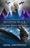 Igniting the Ice (Flaming Rogues, #2) (eBook, ePUB)