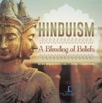 Hinduism : A Blending of Beliefs   Ancient Religions Books Grade 6   Children's Religion Books (eBook, ePUB)