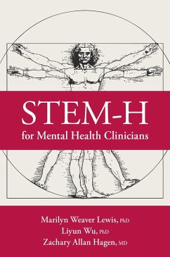 STEM-H for Mental Health Clinicians (eBook, ePUB) - Weaver Lewis, Marilyn; Wu, Liyun; Hagen, Zachary A.