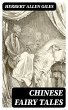 Chinese Fairy Tales (eBook, ePUB) - Bild 1