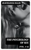 The Psychology of Sex (Vol. 1-6) (eBook, ePUB)