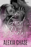 The Flip Side of Good and Dirty (A Sinfully Delightful Series) (eBook, ePUB)
