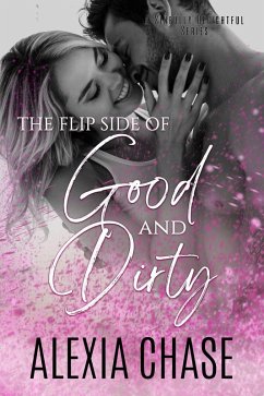 The Flip Side of Good and Dirty (A Sinfully Delightful Series) (eBook, ePUB) - Chase, Alexia