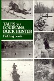 Tales of a Louisiana Duck Hunter (eBook, ePUB)