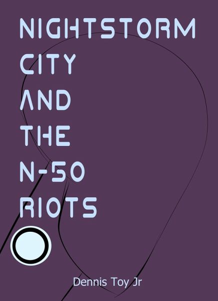 Nightstorm City and the N-50 Riots (eBook, ePUB)