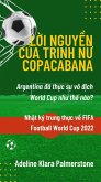 L¿i nguy¿n c¿a trinh n¿ Copacabana: Argentina dã th¿c s¿ vô d¿ch World Cup nhu th¿ nào? Nh¿t ký trung th¿c v¿ FIFA Football World Cup 2022 (eBook, ePUB)