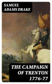 The Campaign of Trenton 1776-77 (eBook, ePUB)