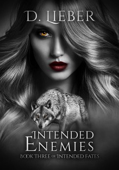 Intended Enemies (Intended Fates Trilogy, #3) (eBook, ePUB) - Lieber, D.