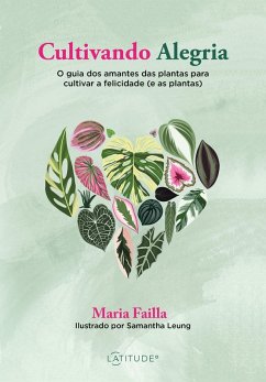 Cultivando alegria (eBook, ePUB) - Failla, Maria