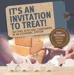 It's an Invitation to Treat! : Factors Affecting Consumers in an Economic System   Grade 5 Social Studies   Children's Economic Books (eBook, ePUB)