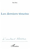 Les derniers témoins Les derniers témoins