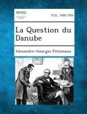 La Question Du Danube