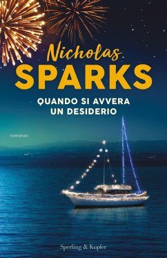 Quando si avvera un desiderio - Sparks, Nicholas Quando si avvera un desiderio - Sparks, Nicholas