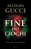 Fine dei giochi. Luci e ombre sulla mia famiglia