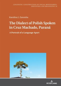 The Dialect of Polish Spoken in Cruz Machado, Paraná - Zaremba, Karolina J.