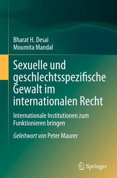 Sexuelle und geschlechtsspezifische Gewalt im internationalen Recht - Desai, Bharat H.;Mandal, Moumita