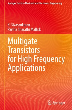 Multigate Transistors for High Frequency Applications - Sivasankaran, K.;Mallick, Partha Sharathi