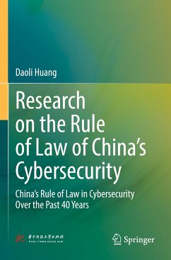 Research on the Rule of Law of China¿s Cybersecurity - Huang, Daoli