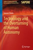 Technology and the Overturning of Human Autonomy