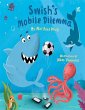Swish's Mobile Dilemma (eBook, ePUB) - Bild 1