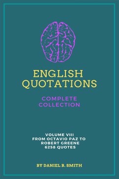 English Quotations Complete Collection: Volume VIII (eBook, ePUB) - B. Smith, Daniel